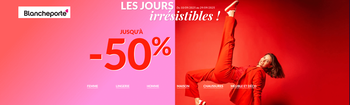 BLANCHEPORTE -Jusqu'à -50% sur Mode et Maison